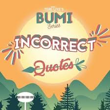Serial bumi versi bahasa inggris: Bumi Incorrect Quotes Bumiincorrect Twitter