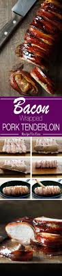 Bacon Wrapped Pork Tenderloin Recipe Bacon Wrapped Pork Bacon Wrapped Pork Tenderloin Bacon Wrapped