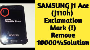 Samsung J1 Ace J 110 H Exclamation Red Mark Remove Solution Without Box 100000 Solution Youtube