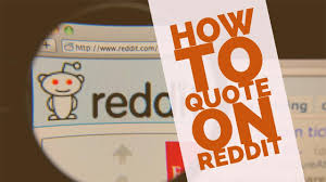 Click and drag your mouse cursor across the comment or content you want to quote to select it. How To Quote On Reddit Youtube
