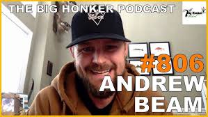 The Big Honker Podcast Episode #806: Andrew Beam