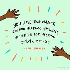 Pin By Linda Koleski On Sayings Lyrics Hand Quotes Helping Hands Quotes Helping Others Quotes