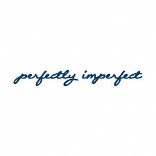 perfectly imperfect manifestation tattoo perfectly imperfect im not perfect tattoos