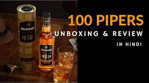100 Pipers Scotch Whisky Unboxing Review 100 Pipers Whisky Review Cocktails India Youtube
