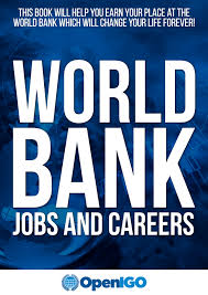 Uncover why world bank is the best company for you. World Bank Jobs And Careers Start You International Careers Now