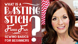 What is a basting stitch? ♥ Fleece Fun