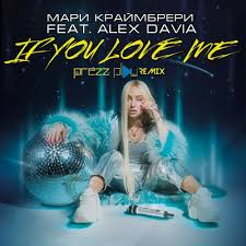 (dj prezzplay rmx) 4 jul 14:50. Mari Krajmbreri Feat Alex Davia If You Love Me Dj Prezzplay Remix Mp3