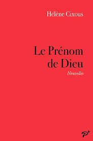 Merci pour le stream, bonne qualité. Le Prenom De Dieu Helene Cixous Pu De Vincennes Poche Librairie Des Femmes Paris