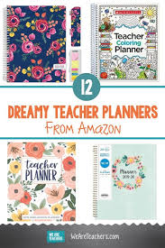 11 Dreamy Teacher Planners That Receive High Ratings On Amazon Teacher Planner Best Teacher Planner Teacher Lesson Planner