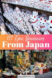 61 Incredible Souvenirs From Japan In 2020 Traveling By Yourself Japan Female Travel Bloggers