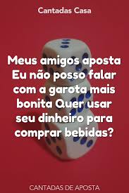 24+ Aposta Cantadas - Cantadas Casa