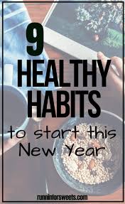 While it may seem like the coronavirus pandemic will last forever, life will at some poi. 9 Healthy Habits To Start This New Year Runnin For Sweets