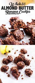 Almond Butter Cookies Recipe Whole30 Dessert Pip And Ebby Recipe Whole 30 Dessert Banana Cookies Whole 30 Snacks