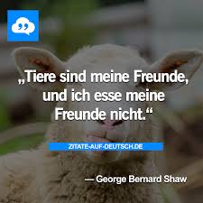 Essen Freunde Spruch Spruche Tiere Zitat Zitate Georgebernardshaw Zitate Spruche Deutsche Zitate