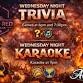 Wednesday Night Trivia and Karaoke