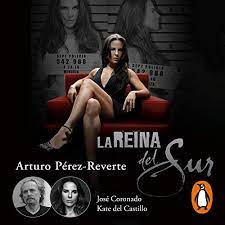 Queen of the south is a us drama television series that debuted on usa network on june 23, 2016. La Reina Del Sur The Queen Of The South Horbuch Download Von Arturo Perez Reverte Audible De Gelesen Von Jose Coronado Kate Del Castillo