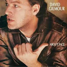 About Face is the second solo studio album by the English singer-songwriter  David Gilmour. It was originally released in March 1984,