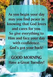  Good Morning Happy Tuesday God S Got Your Back Tuesday Quotes Good Morning Happy Tuesday Quotes Good Morning Greetings