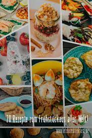 20 Rezepte Zum Fruhstuck Aus Aller Welt Das Sind Meine Liebsten Rezepte Fruhstuck Rezepte Rezepte Fruhstuck