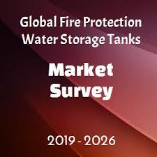 Global Fire Protection Water Storage Tanks Market 2019