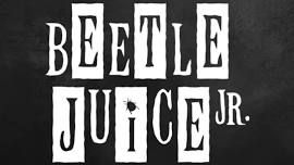 Beetlejuice Jr