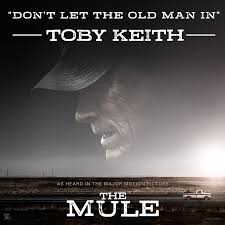 With clint eastwood, patrick l. Toby Keith Pens Song For Clint Eastwood Movie The Mule Eastwood Inspired Don T Let The Old Man In Set For December 7 Release Building Our Own Nashville