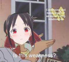 The Plot Of Kaguya Sama In A Nutshell Anime Romance Anime Anime Memes Funny