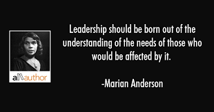 These marian anderson quotes will motivate you. Leadership Should Be Born Out Of The Quote