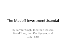 Bernard madoff masterminded the biggest investment fraud in u.s. The Madoff Investment Scandal Ppt Video Online Download