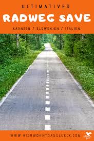 Save Radweg Villach Italien Und Slowenien Radweg Fahrradreisen Gardasee Urlaub