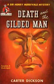 Death and) The Gilded Man by Carter Dickson