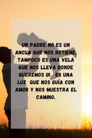 Frases Para Papa Frases Para Papa Felicitaciones Dia Del Padre Papa