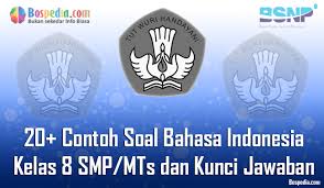 Lengkap 20 Contoh Soal Bahasa Indonesia Kelas 8 Smp Mts Dan Kunci Jawaban Terbaru Bospedia