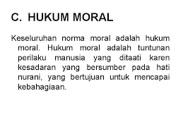 Moral adalah suatu pedoman bertindak yang berguna mengatur cara berinteraksi meliputi perbuatan, perilaku, maupun ucapan antar sesama manusia. Qodrat Manusia Makhluk Budaya Hakekat Tubuh Tidak Abadi