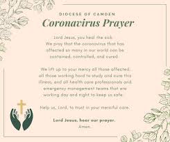 Adonai, we ask you to help the healthcare workers perform to the best of their ability for your glory. Diocese Of Camden Coronavirus Prayer Diocese Of Camden