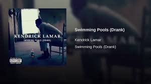 Swimming Pools Drank Swimming Pools Drank Kendrick Lamar Swimming Pools Pool Drinks
