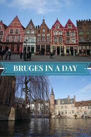 One Day In Bruges Things To Do And See Travelpassionate Com Belgium Travel Bruges Europe Vacation