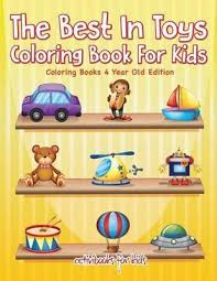 Color pictures, email pictures, and more with these toys coloring pages. The Best In Toys Coloring Book For Kids Coloring Books 4 Year Old Edition Activibooks For Kids 9781683211204
