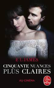 Imaginez que #50nuances était la vraie vie. Cinquante Nuances Plus Claires Cinquante Nuances Tome 3 Edition Film La Trilogie Fifty Shades Cinquante Nuances 3 French Edition James E L 9782253073765 Amazon Com Books