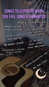 Songs To Listen To When You Feel Alone Depressing Songs Heartbreak Songs Music Mood