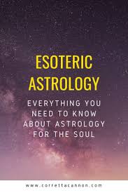 Esoteric Astrology Everything You Need To Know About Astrology For The Soul In 2020 Astrology For The Soul Astrology Esoteric