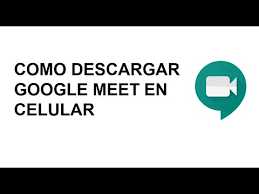 Check spelling or type a new query. Como Descargar Google Meet En Celular Youtube