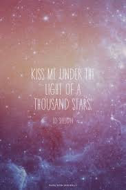 Kiss Me Under The Light Of A Thousand Stars Ed Sheeran Janishka Made This With Spoken Ly Lyric Quotes Music Quotes Song Quotes