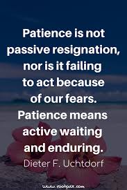 Patience Perseverance Personal Growth Learning Persistence Failure Consistency Resilience Wisdom Motiva Patience Quotes Quotes To Live By Perseverance