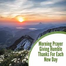 Tenors the lord is blessing me right now find more lyrics at. Morning Prayer Giving Humble Thanks For Each New Day Christianstt