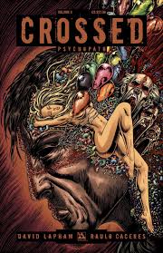 Crossed 3: Psychopath: Lapham, David, Christensen, William, Caceres, Raulo:  9781592911530: Amazon.com: Books