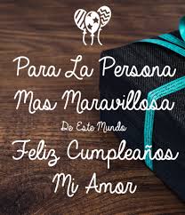 Feliz Cumpleanos Mi Amor Imagenes Y Frases Imagenes Para Whatsapp Love Quotes For Wedding Birthday Wishes Messages Happy Birthday Messages