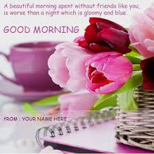 Check spelling or type a new query. Rose Flowers Good Morning Wishes Cards Name Edit