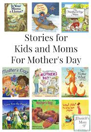Stories For Kids And Moms For Mother S Day Stories For Kids Mother S Day Theme Mother S Day Story