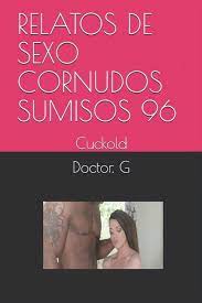 096: Relatos de Sexo Cornudos Sumisos 96 : Cuckold (Series #96) (Paperback)  - Walmart.com